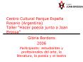 Centro Cultural Parque Espaa Rosario Argentina Taller Hacer poesa junto a Joan Brossa PowerPoint PPT Presentation