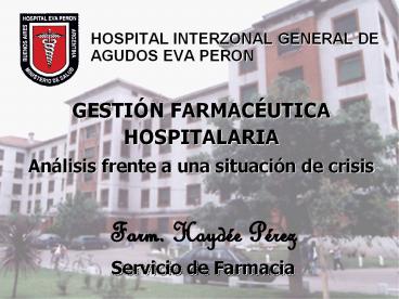 HOSPITAL INTERZONAL GENERAL DE AGUDOS EVA PERON