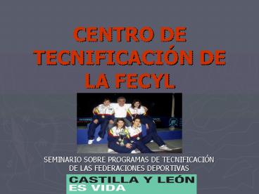 CENTRO DE TECNIFICACIN DE LA FECYL