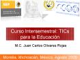 Curso Intersemestral: TICs para la Educacin PowerPoint PPT Presentation