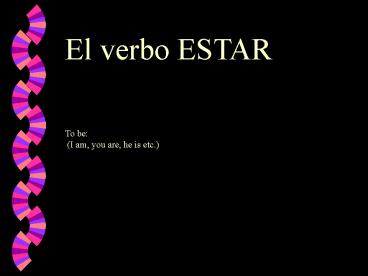 El verbo ESTAR