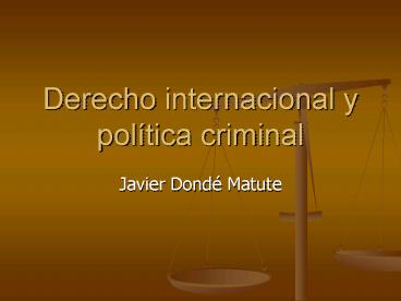 Derecho internacional y poltica criminal