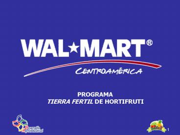 PROGRAMA TIERRA FERTIL DE HORTIFRUTI