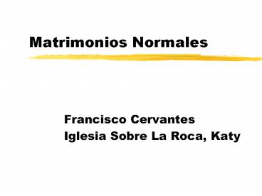 Matrimonios Normales