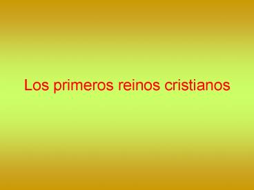 Los primeros reinos cristianos