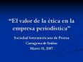 El valor de la tica en la empresa periodstica PowerPoint PPT Presentation