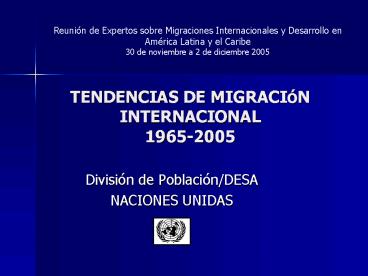 TENDENCIAS DE MIGRACIN INTERNACIONAL 19652005