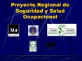 Proyecto%20Regional%20de%20Seguridad%20y%20Salud%20Ocupacional PowerPoint PPT Presentation