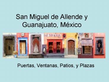 San Miguel de Allende y Guanajuato, Mxico