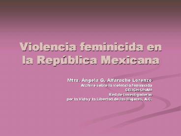 Violencia feminicida en la Repblica Mexicana