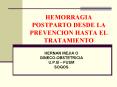 HEMORRAGIA POSTPARTO DESDE LA PREVENCION HASTA EL TRATAMIENTO PowerPoint PPT Presentation