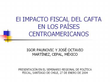 El IMPACTO FISCAL DEL CAFTA EN LOS PA