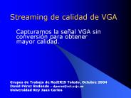 Streaming de calidad de VGA
