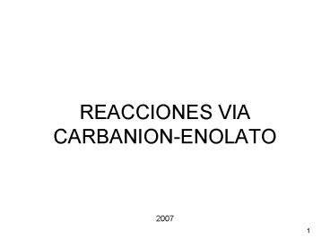 REACCIONES VIA CARBANIONENOLATO