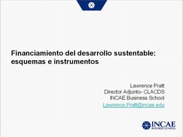 Financiamiento del desarrollo sustentable: esquemas e instrumentos