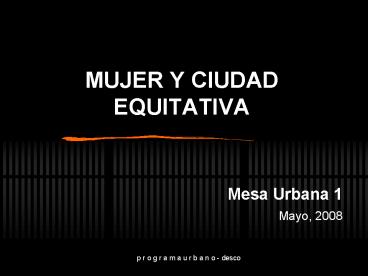 MUJER Y CIUDAD EQUITATIVA