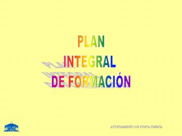 Plan Integral de Formaci