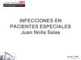 INFECCIONES EN PACIENTES ESPECIALES Juan Nolla Salas PowerPoint PPT Presentation