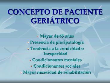 CONCEPTO DE PACIENTE GERITRICO