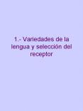 1' Variedades de la lengua y seleccin del receptor PowerPoint PPT Presentation