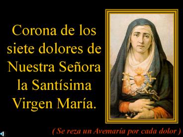 Corona de Los 7 Dolores de La Virgen