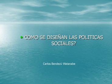 COMO SE DISEAN LAS POLITICAS SOCIALES