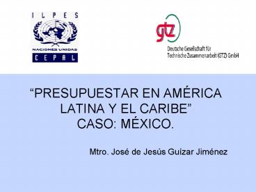 PRESUPUESTAR EN AMRICA LATINA Y EL CARIBE CASO: MXICO'