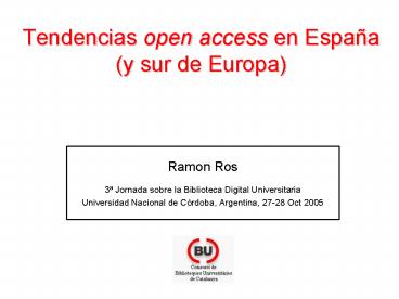 Tendencias open access en Espaa y sur de Europa