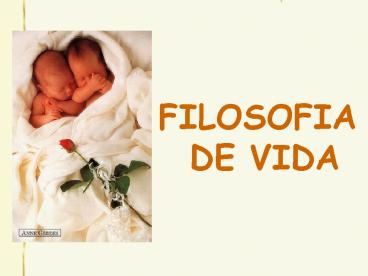 FILOSOFIA DE VIDA