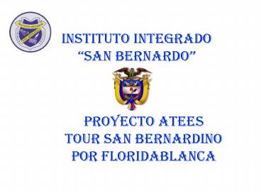 PROYECTO ATEES TOUR SAN BERNARDINO POR FLORIDABLANCA