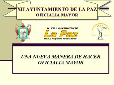 XII AYUNTAMIENTO DE LA PAZ OFICIALIA MAYOR