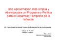 Una Aproximacin ms Amplia y Atrevida para un Programa y Poltica para el Desarrollo Temprano de la In