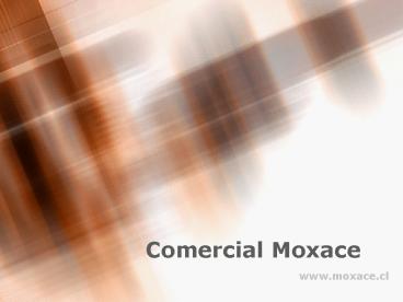 Comercial Moxace