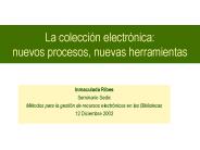 La coleccin electrnica: nuevos procesos, nuevas herramientas