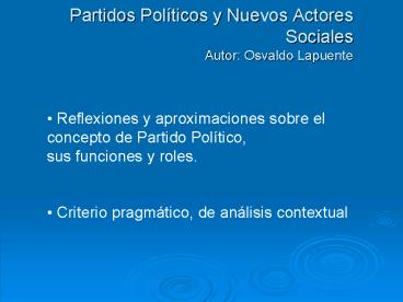 Partidos Polticos y Nuevos Actores Sociales Autor: Osvaldo Lapuente