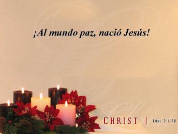 Al mundo paz, naci Jess