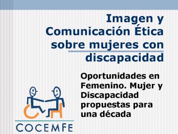 Imagen y Comunicacin tica sobre mujeres con discapacidad