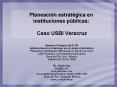 Planeacin estratgica en instituciones pblicas: Caso USBI Veracruz PowerPoint PPT Presentation