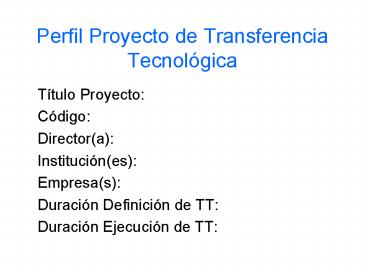 Perfil Proyecto de Transferencia Tecnolgica