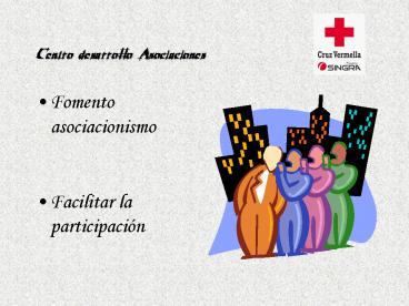 Centro desarrollo Asociaciones