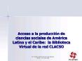 Acceso a la produccin de ciencias sociales de Amrica Latina y el Caribe: la Biblioteca Virtual de la PowerPoint PPT Presentation