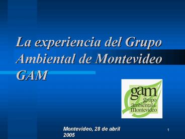La experiencia del Grupo Ambiental de Montevideo GAM