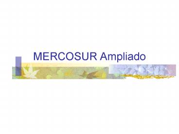 MERCOSUR Ampliado