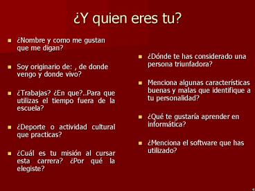 Y quien eres tu