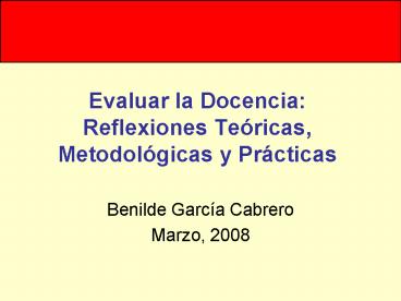 Evaluar la Docencia: Reflexiones Tericas, Metodolgicas y Prcticas