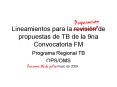 Lineamientos para la revisin de propuestas de TB de la 9na Convocatoria FM PowerPoint PPT Presentation