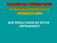 QUE RESULTADOS SE ESTAN OBTENIENDO PowerPoint PPT Presentation