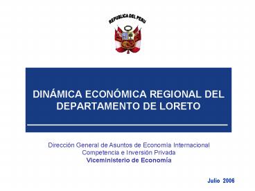 DINMICA ECONMICA REGIONAL DEL DEPARTAMENTO DE LORETO
