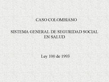 SISTEMA GENERAL DE SEGURIDAD SOCIAL EN SALUD
