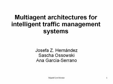 Multiagent architectures for intelligent traffic management systems